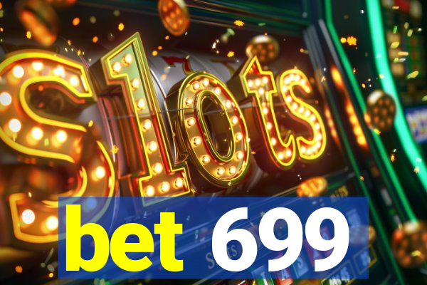 bet 699